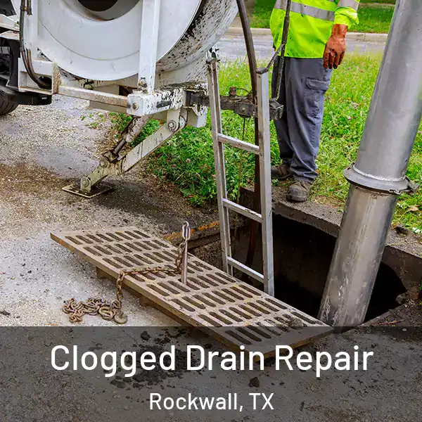 Clogged Drain Repair Rockwall, TX
