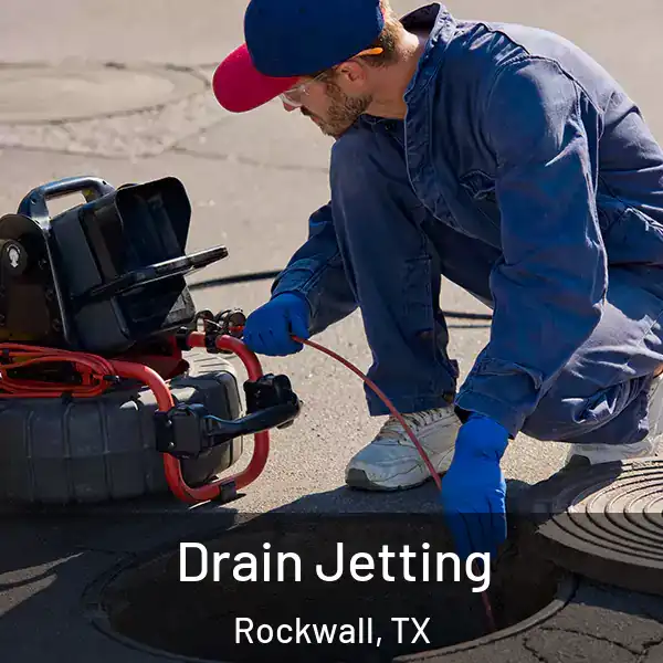  Drain Jetting Rockwall, TX