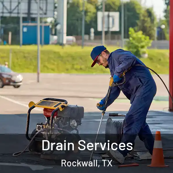  Drain Services Rockwall, TX