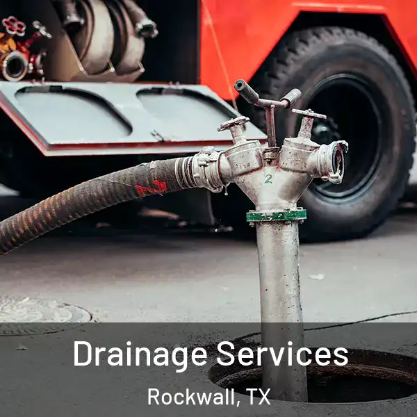  Drainage Services Rockwall, TX