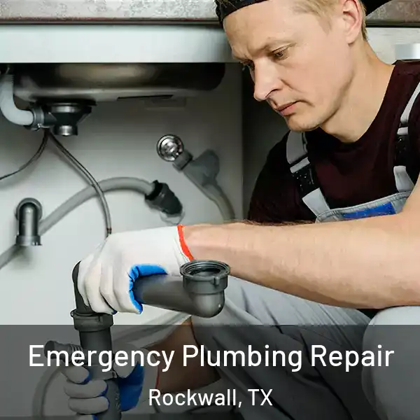  Emergency Plumbing Repair Rockwall, TX
