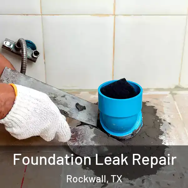  Foundation Leak Repair Rockwall, TX