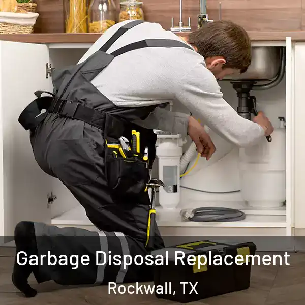  Garbage Disposal Replacement Rockwall, TX