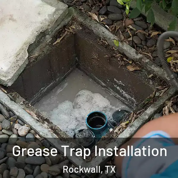  Grease Trap Installation Rockwall, TX