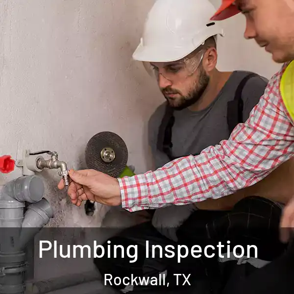  Plumbing Inspection Rockwall, TX