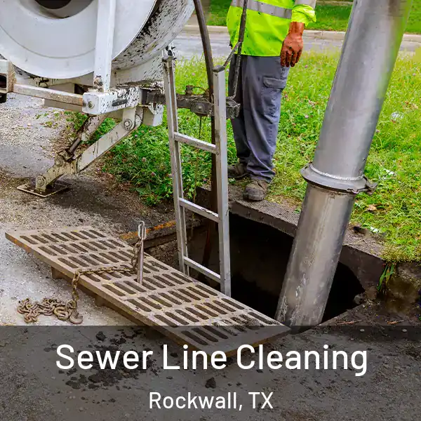  Sewer Line Cleaning Rockwall, TX