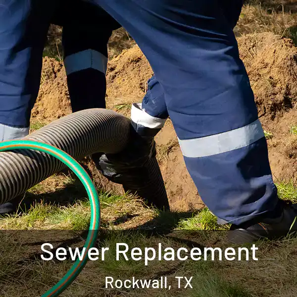  Sewer Replacement Rockwall, TX