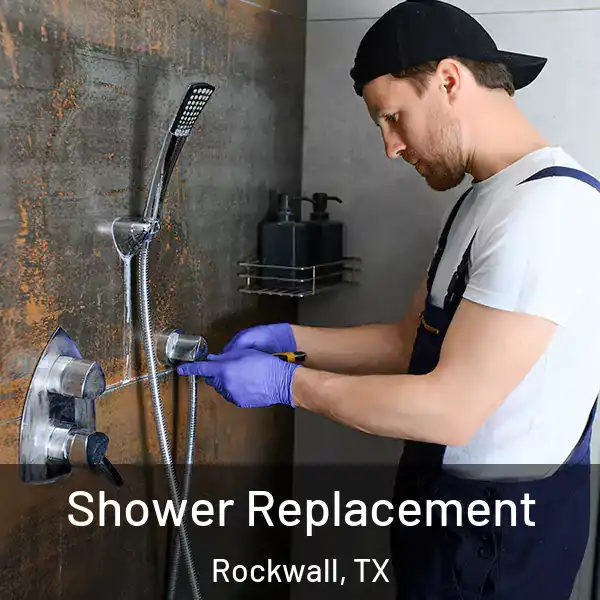  Shower Replacement Rockwall, TX
