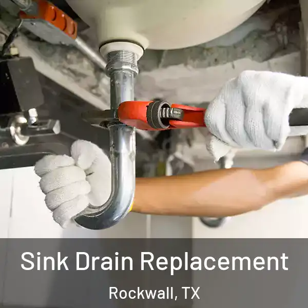  Sink Drain Replacement Rockwall, TX