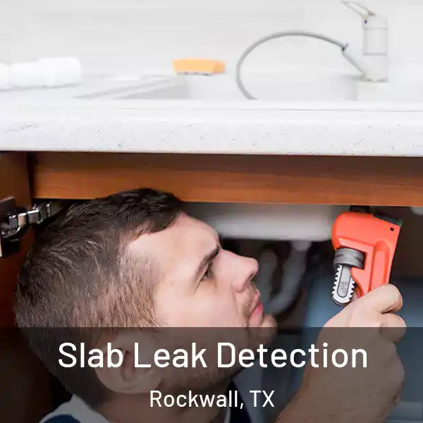  Slab Leak Detection Rockwall, TX