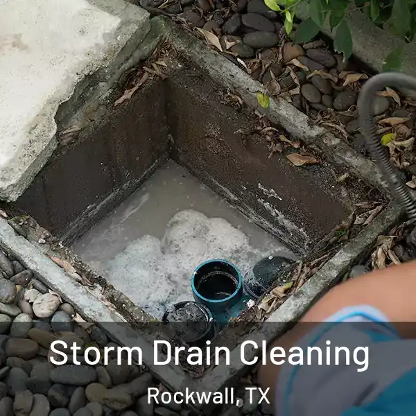  Storm Drain Cleaning Rockwall, TX