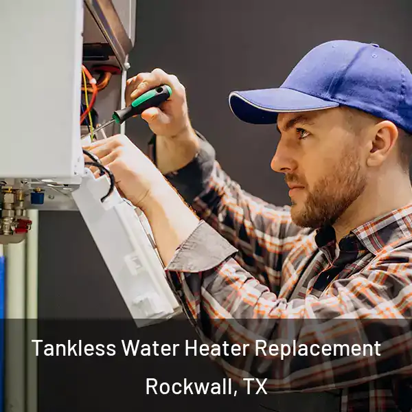  Tankless Water Heater Replacement Rockwall, TX