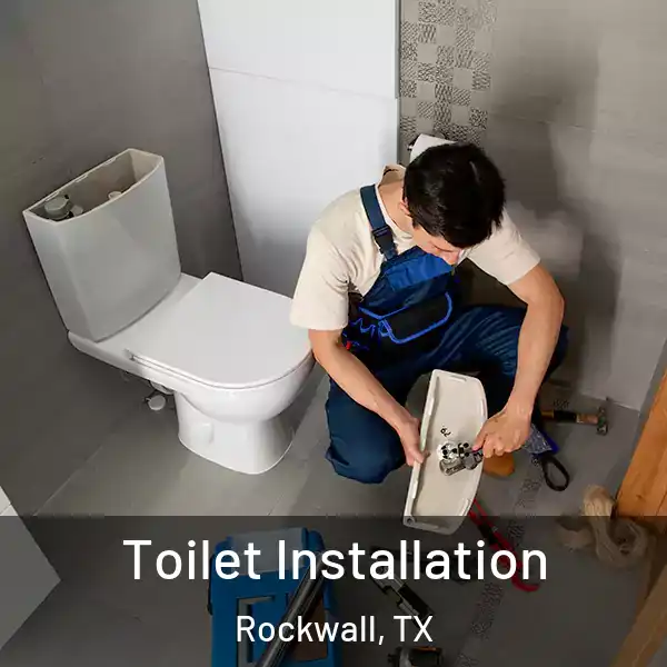  Toilet Installation Rockwall, TX