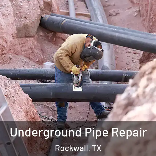  Underground Pipe Repair Rockwall, TX