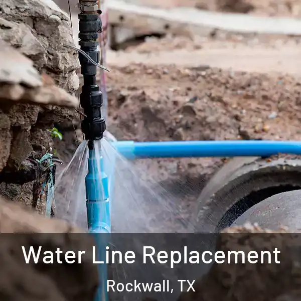  Water Line Replacement Rockwall, TX