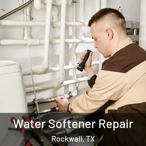  Water Softener Repair Rockwall, TX