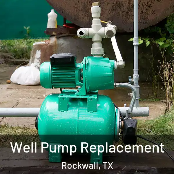  Well Pump Replacement Rockwall, TX